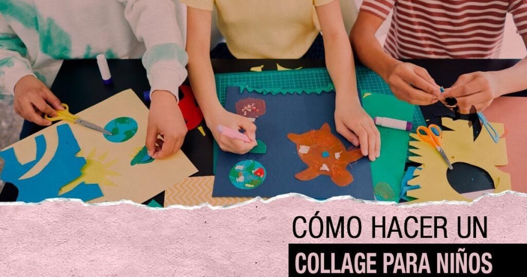 Qué es la técnica del collage y cómo pueden usarla los niños